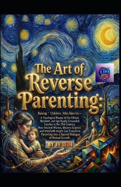 The Art of Reverse Parenting, Jv Seth - Paperback - 9798244492408