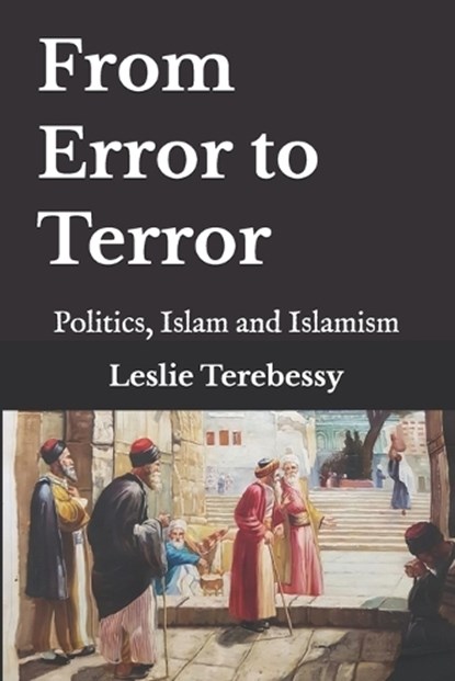 From Error to Terror, Leslie Terebessy - Paperback - 9798244545180