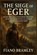The Siege of Eger, Fiano Bramley - Paperback - 9798244678796