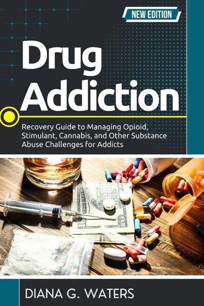 Waters, D: Drug Addiction, Diana G. Waters - Paperback - 9798244708523