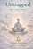 Untrapped, Unified Dharma - Paperback - 9798244740431