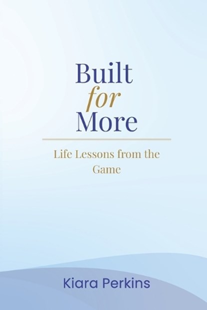 Built for More, Kiara Perkins - Paperback - 9798244962604