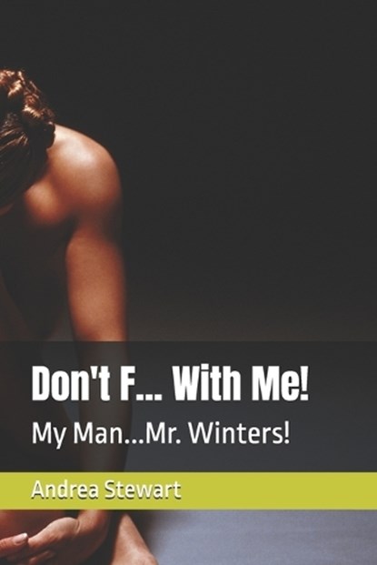 Don't F... With Me!, Andrea Stewart - Paperback - 9798245091853