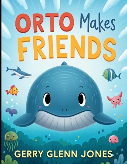 Orto Make Friends, Gerry Glenn Jones - Paperback - 9798245156514