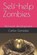 Self-help Zombies, Desiree' Stapleton ; Carlos Gonzalez - Paperback - 9798245196213