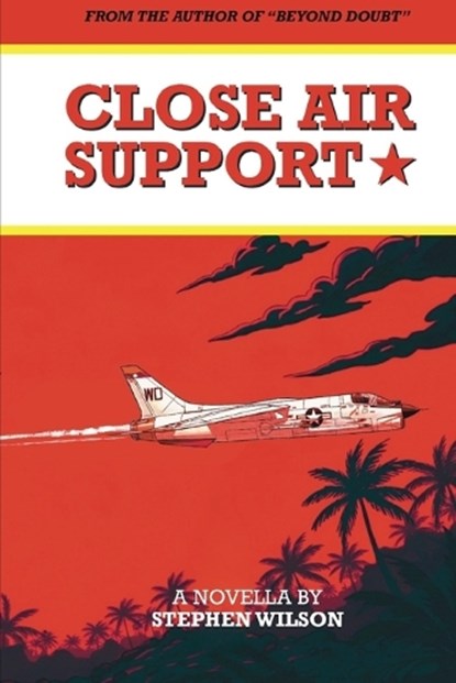 Close Air Support, Stephen Wilson - Paperback - 9798245370835
