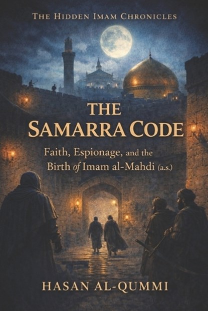 The Samarra Code, Hasan Al-Qummi - Paperback - 9798245373614