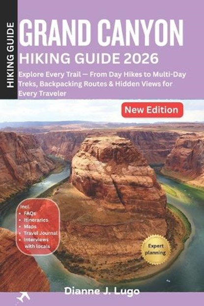 Grand Canyon Hiking Guide 2026, Dianne J Lugo - Paperback - 9798245422527
