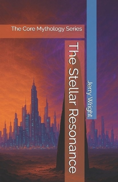 The Stellar Resonance, Jerry Wright - Paperback - 9798245441313