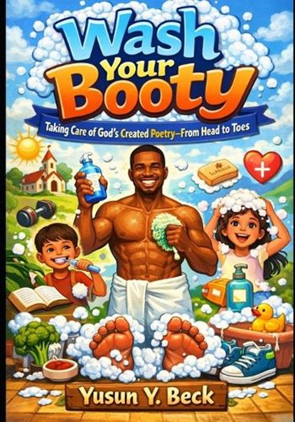 Wash Your Booty, Yusun Y Beck - Paperback - 9798245469287