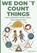 Bennet, O: We Don't Count Things, Oliver Bennet - Paperback - 9798245595368