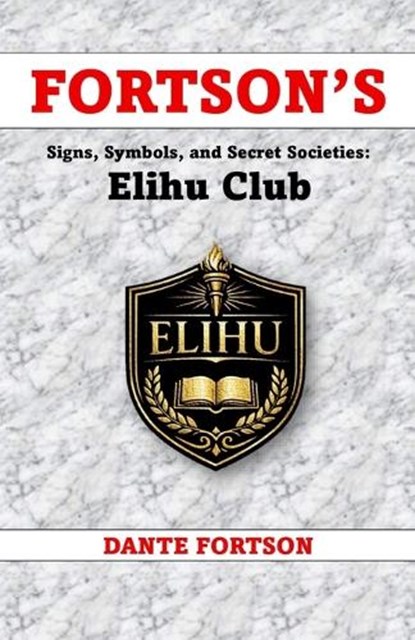 Fortson's Signs, Symbols, and Secret Societies, Dante Fortson - Paperback - 9798245724423