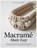 Macramé Made Easy, Vivian S Moore - Paperback - 9798246026380