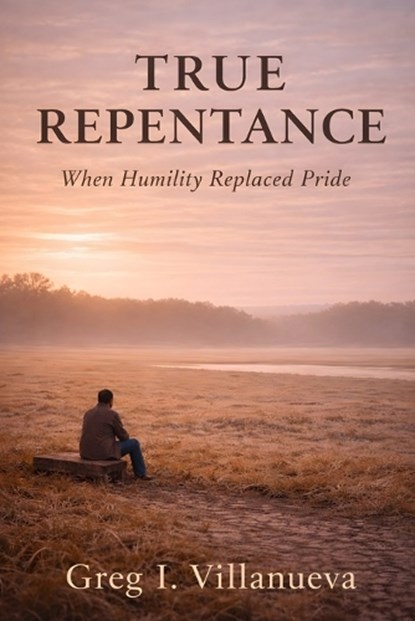 True Repentance, Greg Villanueva - Paperback - 9798246127445