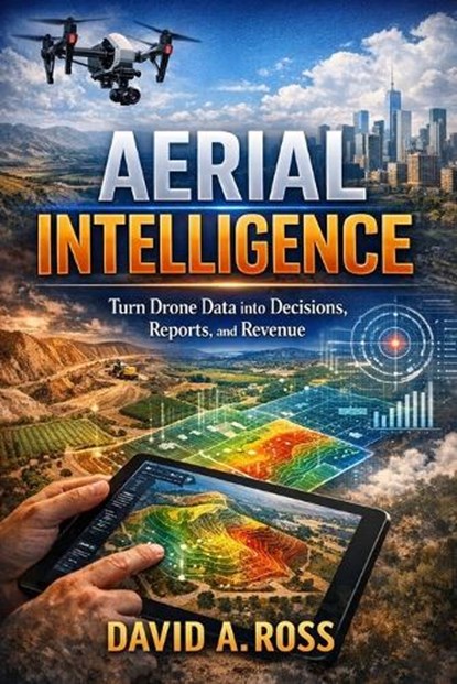 Aerial Intelligence, David A Ross - Paperback - 9798246138847