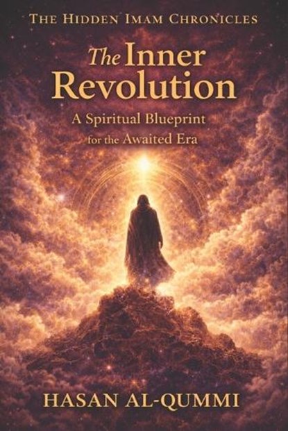 The Inner Revolution, Hasan Al-Qummi - Paperback - 9798246210000