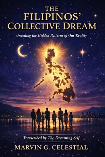 The Filipinos' Collective Dream, Marvin G Celestial - Paperback - 9798246349519