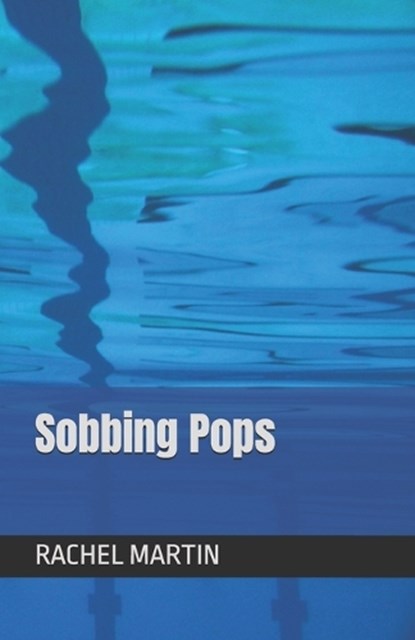 Sobbing Pops, Rachel Martin - Paperback - 9798246377642