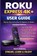 Roku Express Streaming Device (4K+) User Guide Updated Edition, Mark Anthony - Paperback - 9798246411254