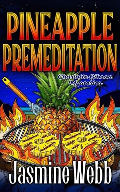 Pineapple Premeditation, Jasmine Webb - Paperback - 9798246433621