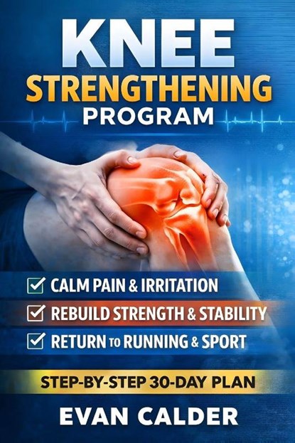 Knee Strengthening Program, Evan Calder - Paperback - 9798246448441