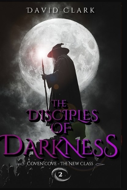 The Disciples of Darkness, David Clark - Paperback - 9798246524657