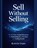 Sell Without Selling, Burton Vajre - Paperback - 9798246854266