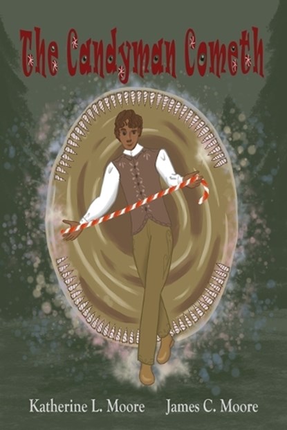 The Candyman Cometh, James Moore ; Katherine Moore - Paperback - 9798246864258