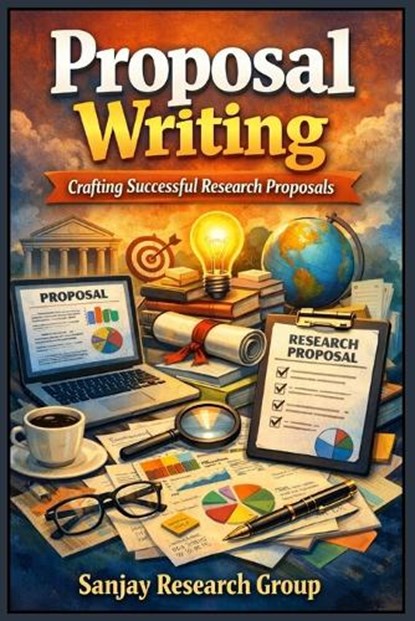 Proposal Writing, Sanjay Mandavi - Paperback - 9798247130239