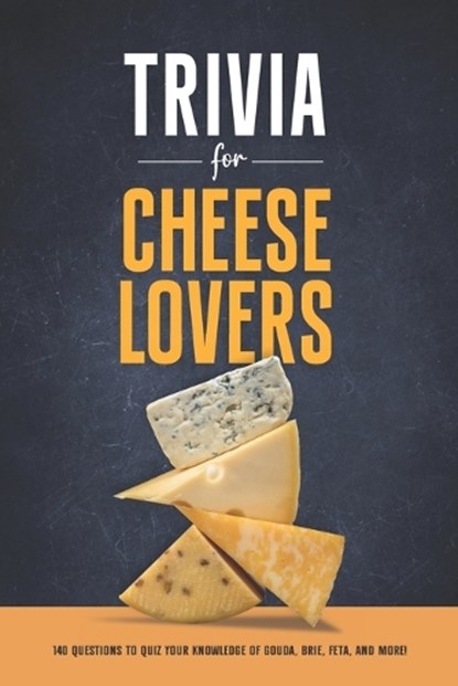 Trivia for Cheese Lovers, Mary Cimaszewski - Paperback - 9798247379508