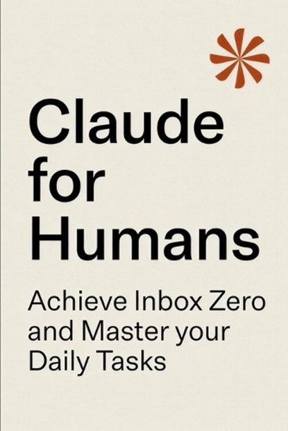 Claude for Humans, Leif-Erik Hvide - Paperback - 9798247560142