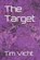 The Target, Tim Vicht - Paperback - 9798247737308