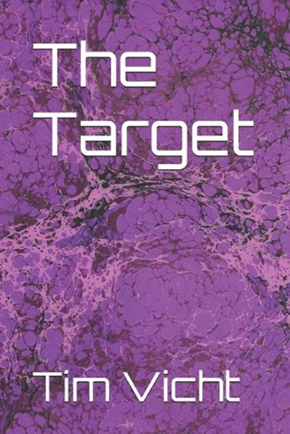 The Target, Tim Vicht - Paperback - 9798247737308