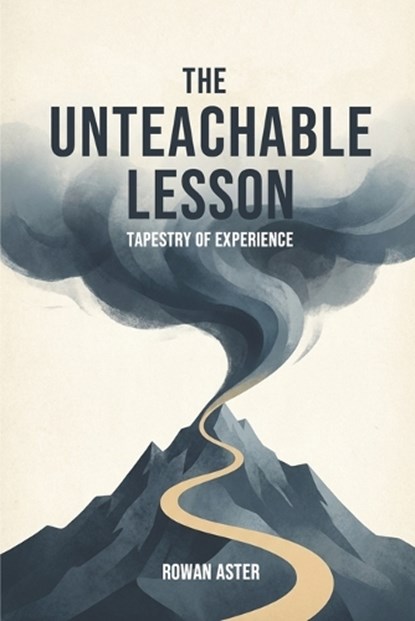 The Unteachable Lesson, Rowan Aster - Paperback - 9798247838999