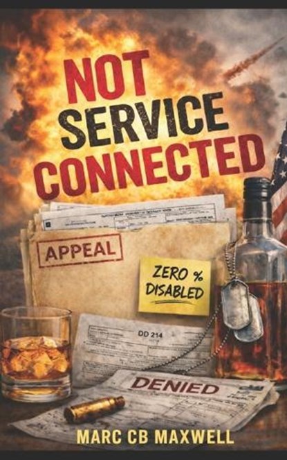 Not Service Connected, Marc Cb Maxwell - Paperback - 9798247854258