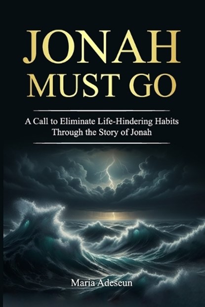 Jonah Must Go, Maria Adeseun - Paperback - 9798248026074