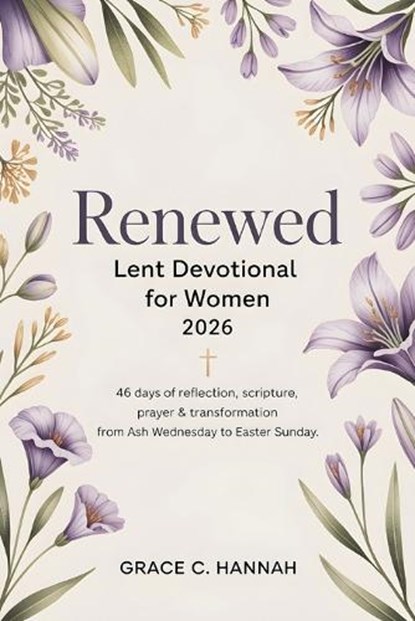 Renewed Lent Devotional for Women 2026, Grace C Hannah - Paperback - 9798248086948
