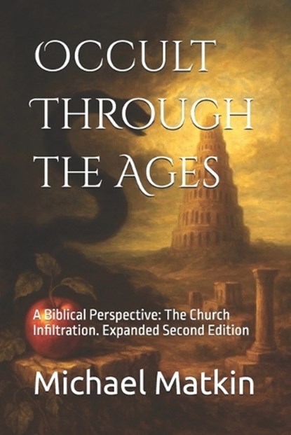 Occult Through the Ages, Michael William Matkin - Paperback - 9798248154135