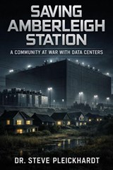 SAVING AMBERLEIGH STATION - Steve T Pleickhardt - 9798248227716