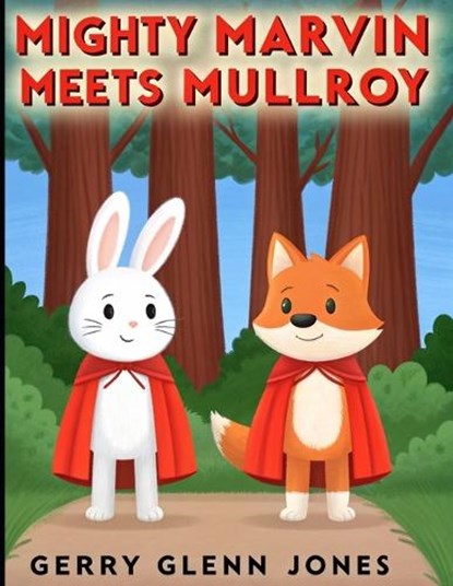 Mighty Marvin Meets Mullroy, Gerry Glenn Jones - Paperback - 9798248497638