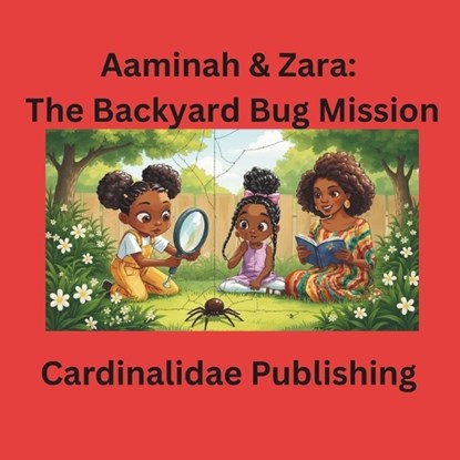Aaminah & Zara, Cardinalidae Publishing - Paperback - 9798248696154