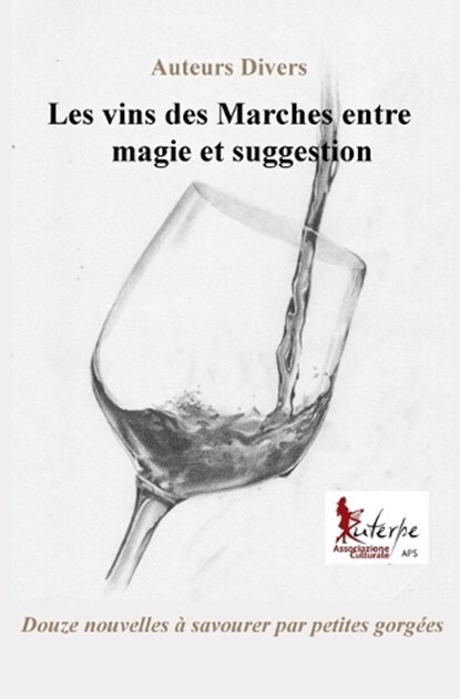 Les vins des Marches entre magie et suggestion, Autori Vari - Paperback - 9798248735044