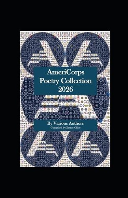 AmeriCorps Poetry Collection 2026, Various Authors - Paperback - 9798248795185