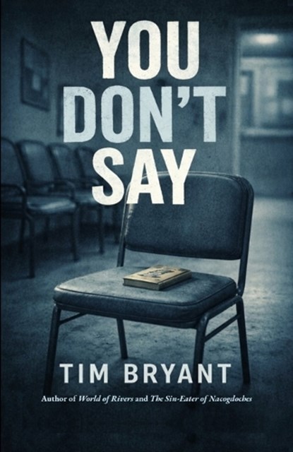 You Don't Say, Tim Bryant - Paperback - 9798248919505