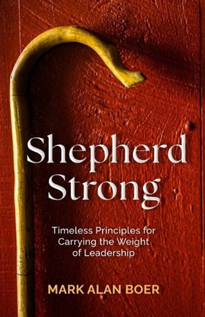 Shepherd Strong, Mark Alan Boer - Paperback - 9798249051266