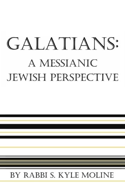 Galatians, Rabbi S Kyle Moline - Paperback - 9798249245726