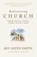 Rediscovering Church, Keith Smith - Paperback - 9798249318482