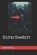 Echo Switch, Bob Story - Paperback - 9798249373641