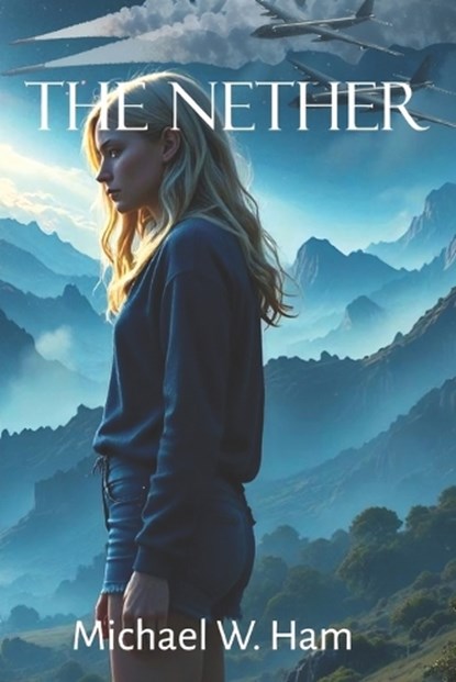 The Nether, Michael William Ham - Paperback - 9798249527921