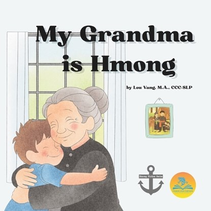 My Grandma is Hmong, Lou Vang - Paperback - 9798249557522